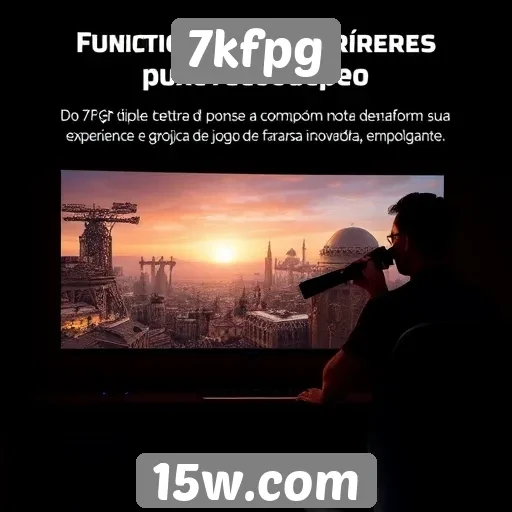 Funcionalidades exclusivas do 7kfpg